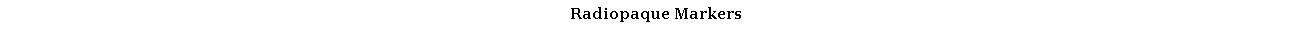 Text Box: Radiopaque Markers
