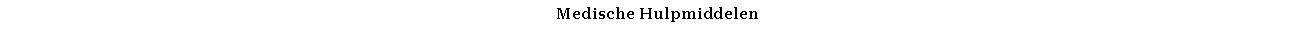 Text Box: Medische Hulpmiddelen